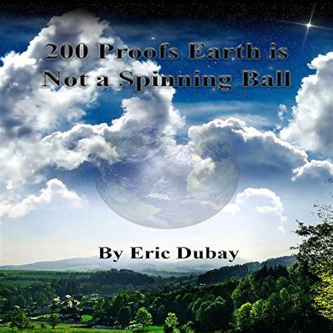 eric dubay wiki|200 Proofs Earth Is Not a Spinning Ball .